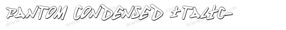 Fantom Condensed Italic字体转换